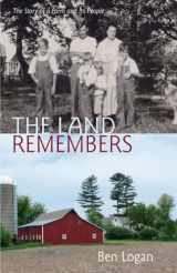 9780299309046-0299309045-The Land Remembers: The Story of a Farm and Its People