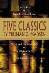 9781570087202-1570087202-Five Classics by Truman G. Madsen