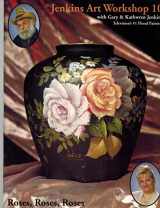 9780917121739-0917121732-Jenkins Art Workshop 10, Televisions #1 Floral Painters Roses, Roses, Roses