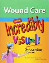 9781609136208-1609136209-Wound Care Made Incredibly Visual! (Incredibly Easy)
