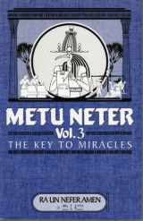 9781930097940-1930097948-Metu Neter Vol.3 the key to miracles
