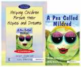9780863885006-0863885004-Helping Children Pursue their Hopes and Dreams & A Pea Called Mildred: Set (Helping Children with Feelings)
