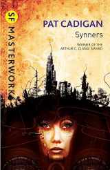 9780575119543-0575119543-Synners: The Arthur C Clarke award-winning cyberpunk masterpiece for fans of William Gibson and THE MATRIX (S.F. MASTERWORKS)