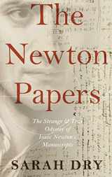 9780199951048-0199951047-The Newton Papers: The Strange and True Odyssey of Isaac Newton's Manuscripts
