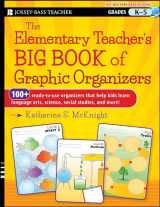 9781118343043-1118343042-The Elementary Teacher's Big Book of Graphic Organizers, K-5: 100+ Ready-to-Use Organizers That Help Kids Learn Language Arts, Science, Social Studies, and More