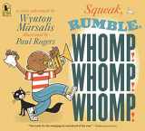 9781536221961-1536221961-Squeak, Rumble, Whomp! Whomp! Whomp!: A Sonic Adventure