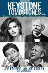 9781620062968-1620062968-Keystone Tombstones Volume 4: Biographies of Famous People Buried in Pennsylvania