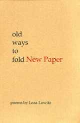 9780965330411-0965330419-Old Ways to Fold New Paper