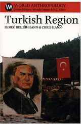 9780933452701-0933452705-Turkish Region: Culture & Civilization on the East Black Sea Coast (World Anthropology (Hardcover SAR Press))