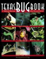 9780292708686-0292708688-Texas Bug Book: The Good, the Bad, and the Ugly