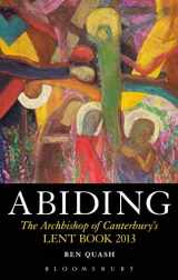 9781441151117-1441151117-Abiding: The Archbishop of Canterbury's Lent Book 2013