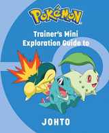 9781647229955-1647229952-Pokemon: Trainer's Mini Exploration Guide to Johto