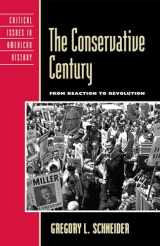 9780742542846-074254284X-The Conservative Century: From Reaction to Revolution (Critical Issues in American History)