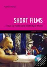 9781904048817-1904048811-Short Films: ...And How to Make Them (Creative Essentials)