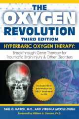 9781578266272-1578266270-The Oxygen Revolution, Third Edition: Hyperbaric Oxygen Therapy (HBOT): The Definitive Treatment of Traumatic Brain Injury (TBI) & Other Disorders