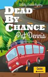 9781532802003-1532802005-Dead by Chance (Betty Chance Mystery)