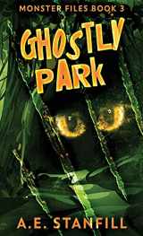 9784867503317-4867503312-Ghostly Park (The Monster Files)