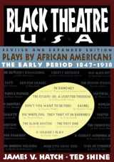 9781451636505-1451636504-Black Theatre USA: Plays by African Americans From 1847 to 1938, Revised and Expanded Edition