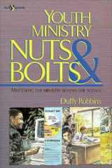 9780310525714-0310525713-Youth Ministry: Nuts And Bolts