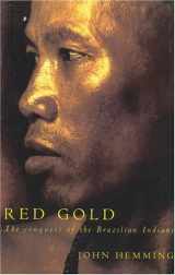 9780330427326-0330427326-Red Gold : The Conquest of the Brazilian Indians