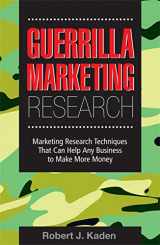 9780749445744-0749445742-Guerrilla Marketing Research: Marketing Research Techniques That Can Help Any Business Make More Money