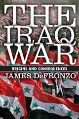 9780813343914-0813343917-The Iraq War: Origins and Consequences
