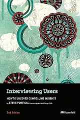 9781959029786-1959029789-Interviewing Users: How to Uncover Compelling Insights