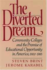 9780195048155-0195048156-The Diverted Dream: Community Colleges and the Promise of Educational Opportunity in America, 1900-1985