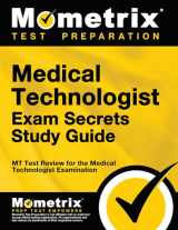 9781610720113-1610720113-Medical Technologist Exam Secrets Study Guide: MT Test Review for the Medical Technologist Examination
