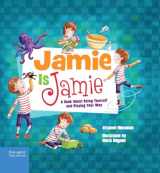 9781631981395-1631981390-Jamie Is Jamie: A Book About Being Yourself and Playing Your Way