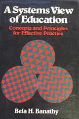 9780877782452-0877782458-A Systems View of Education: Concepts and Principles for Effective Practice