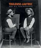 9783777424675-3777424676-Toulouse-Lautrec: Und die Photographie (German Edition)