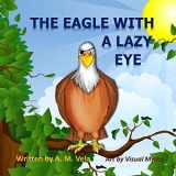 9781503117662-1503117669-The Eagle with a Lazy Eye