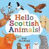 9781782506355-1782506357-Hello Scottish Animals (Picture Kelpies)
