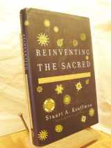 9780465003006-0465003001-Reinventing the Sacred: A New View of Science, Reason, and Religion