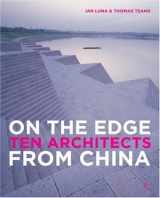 9780847828685-0847828689-On the Edge Ten Architects from China
