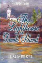 9780692473313-0692473319-The Lighthouse on Devils Island