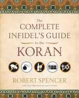 9781596981041-1596981040-The Complete Infidel's Guide to the Koran