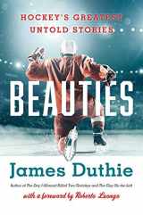 9781443460750-1443460753-Beauties: Hockey's Greatest Untold Stories