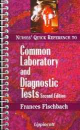 9780781710312-0781710316-Nurses' Quick Reference to Common Laboratory and Diagnostic Tests