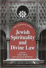 9780881258653-0881258652-Jewish Spirituality And Divine Law (THE ORTHODOX FORUM SERIES)