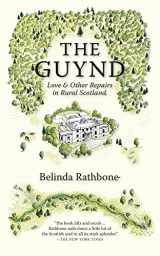 9781567926583-1567926584-The Guynd: Love & Other Repairs in Rural Scotland
