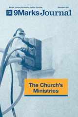 9781958168738-1958168734-The Church's Ministries | 9Marks Journal