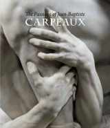 9780300204315-0300204310-The Passions of Jean-Baptiste Carpeaux