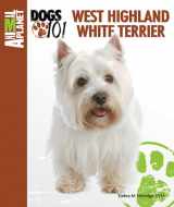 9780793837267-079383726X-West Highland White Terrier (Animal Planet Dogs 101)