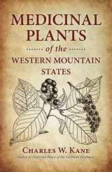 9780998287102-0998287105-Medicinal Plants of the Western Mountain States