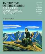 9780876544822-0876544820-In the Eye of the Storm: An Art of Conscience 1930-1970 : Selections from the Collection of Philip J. & Suzanne Schiller