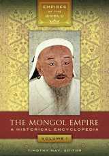 9781610693394-1610693396-The Mongol Empire: A Historical Encyclopedia [2 volumes] (Empires of the World)