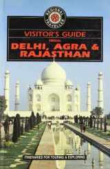 9780861905164-0861905164-Visitor's Guide to Delhi, Agra and Rajasthan (VISITOR'S GUIDE TO INDIA: DELHI, AGRA AND RAJASTHAN)