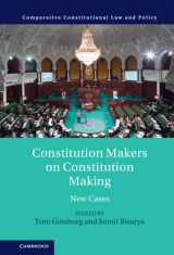 9781108830324-1108830323-Constitution Makers on Constitution Making: New Cases (Comparative Constitutional Law and Policy)